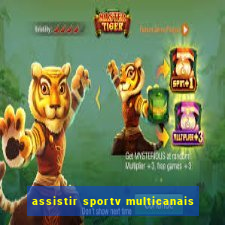 assistir sportv multicanais